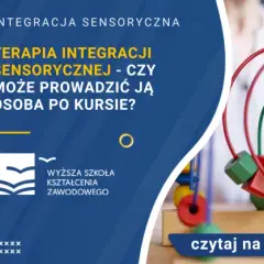 Integracja sensoryczna studia podyplomowe Lublin - zdobądź nowe umiejętności